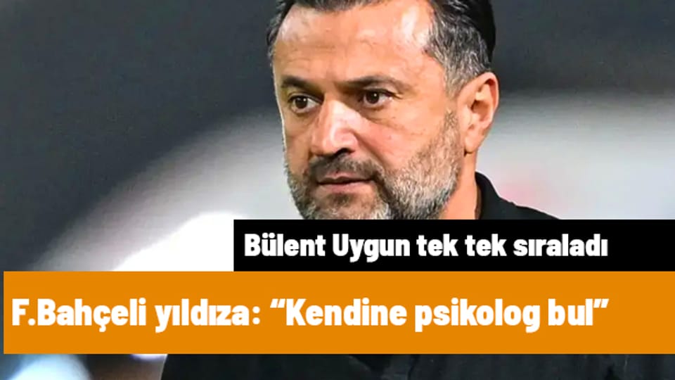Bülent Uygun'dan Kerem Aktürkoğlu'na psikolog ve analiz önerisi