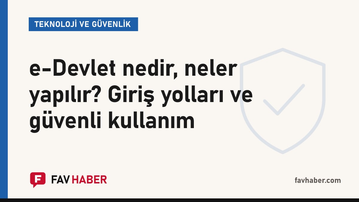 e-Devlet'in hizmet ailelerini ve güvenli giriş yollarını anlatan rehber için kamu binası ve ekran temalı kapak kartı