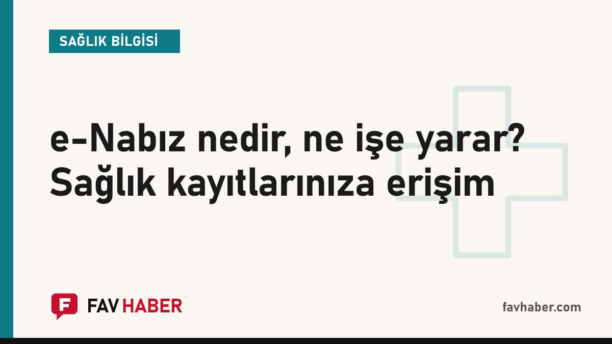 e-Nabız kişisel sağlık kaydı sisteminde tahlil, reçete ve gizlilik ayarlarını anlatan rehber kartı