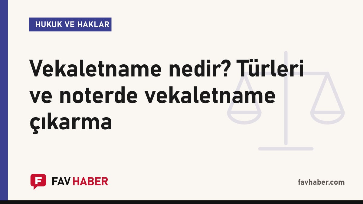 İmzalı yetki belgesi ve noter mührü temalı, vekaletname türlerini anlatan kapak kartı