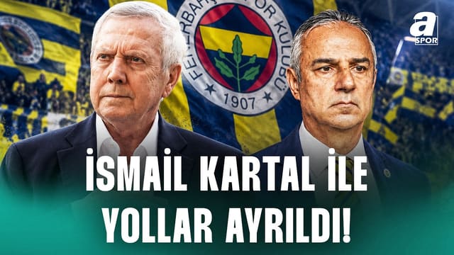 Fenerbahçe'de İsmail Kartal Dönemi Sona Erdi! Karşılıklı Anlaşılarak Yollar Ayrıldı