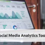 Using Social Media Analytics Tools