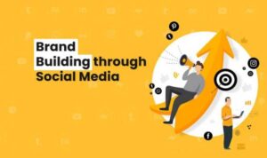 Using Social Media for Brand Building